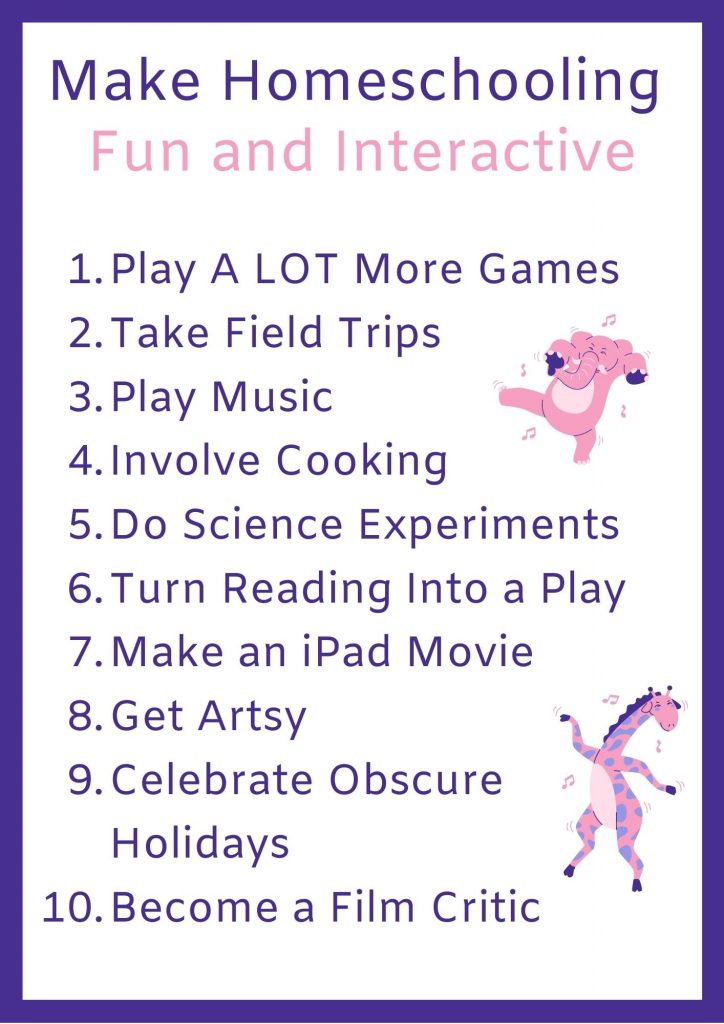 10 Ideas of How to Make Homeschooling Fun and Interactive - NYHEN